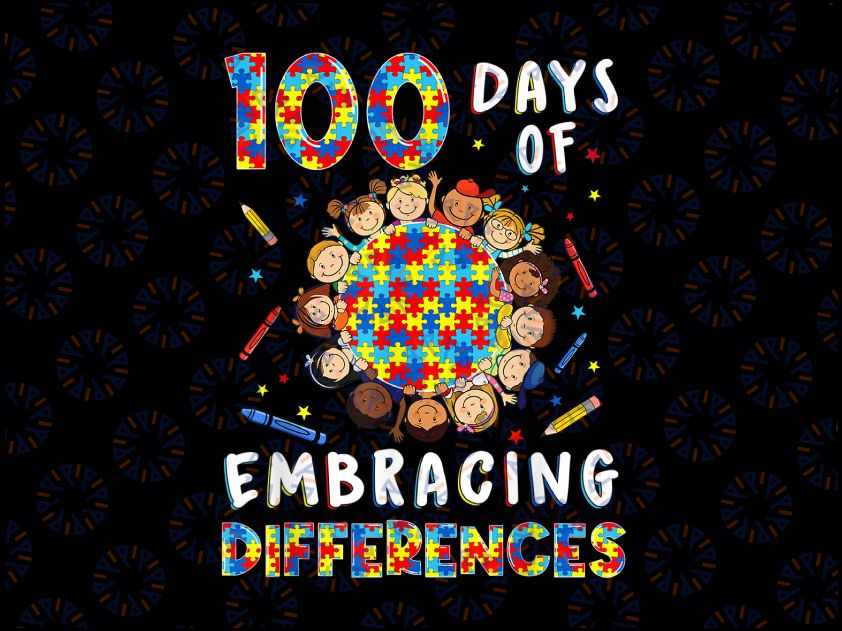 Autism Awareness Embrace Differences 100 Days Of School Png, 100th Day of School Teacher Autism PNG, 100 Days Of School T-Shirt