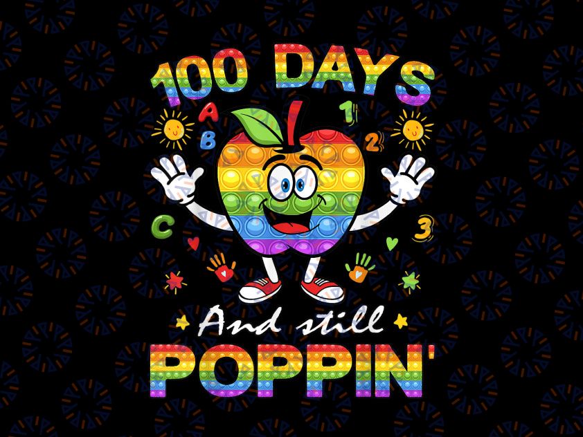 Happy 100 Days Of School And Still Poppin Png, 100th Day Pop It Png, Funny 100th Day Png, 100th Day of School PNG, Fidget Toy PNG