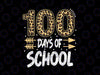 Happy 100th day of School Leopard PNG, 100 Day Png, 100th Day Of School Celebration, Student Png, Back to School Png