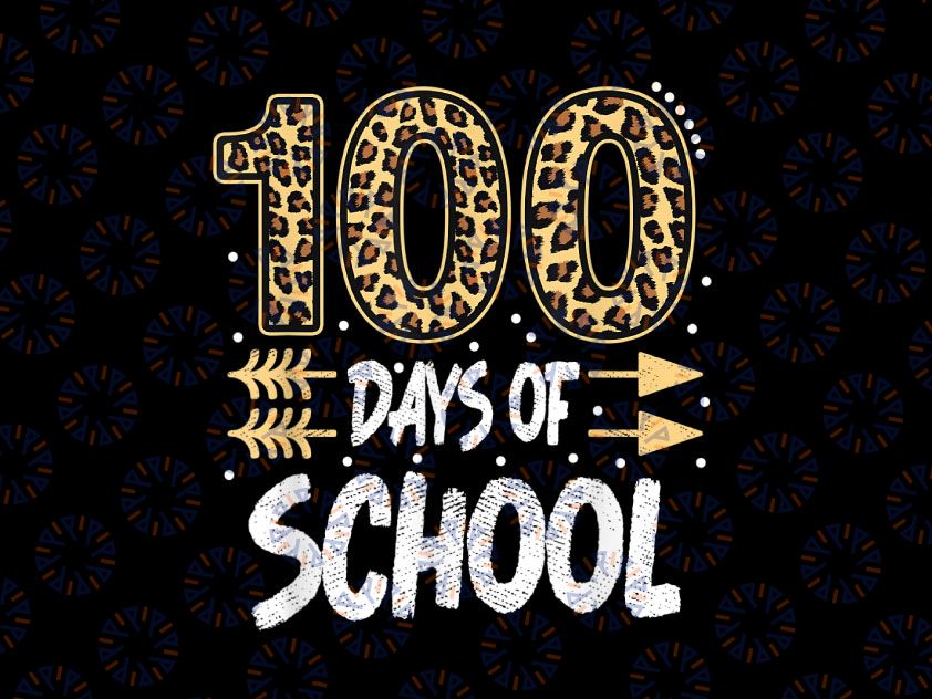 Happy 100th day of School Leopard PNG, 100 Day Png, 100th Day Of School Celebration, Student Png, Back to School Png