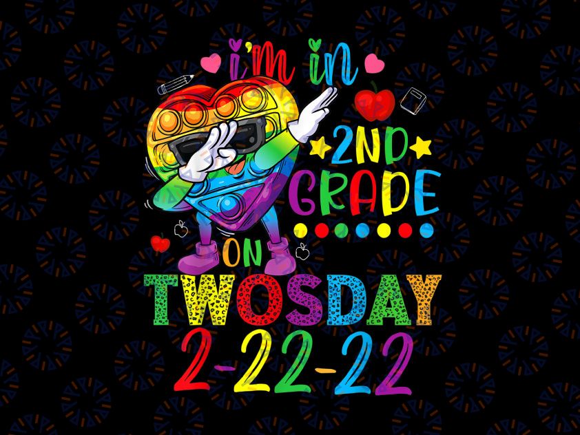 Teaching 2nd Grade On Twosday 2-22-22 22nd February 2022 Png, Fidget Toy Pop It PNG, Funny 100th Day Png, 100 Days Sublimation