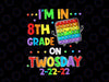 I'm In 8th Grade On Twosday 02/22/2022 PNG, Tuesday February 1st Png, Numerology Date Teaching 8th Grade 2-22-2 Sublimation