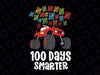 Boys 100th Day of School Png, Monster Truck 100 Smarter Png, Monster Truck Png, 100th Day Of School Png, Teacher Png