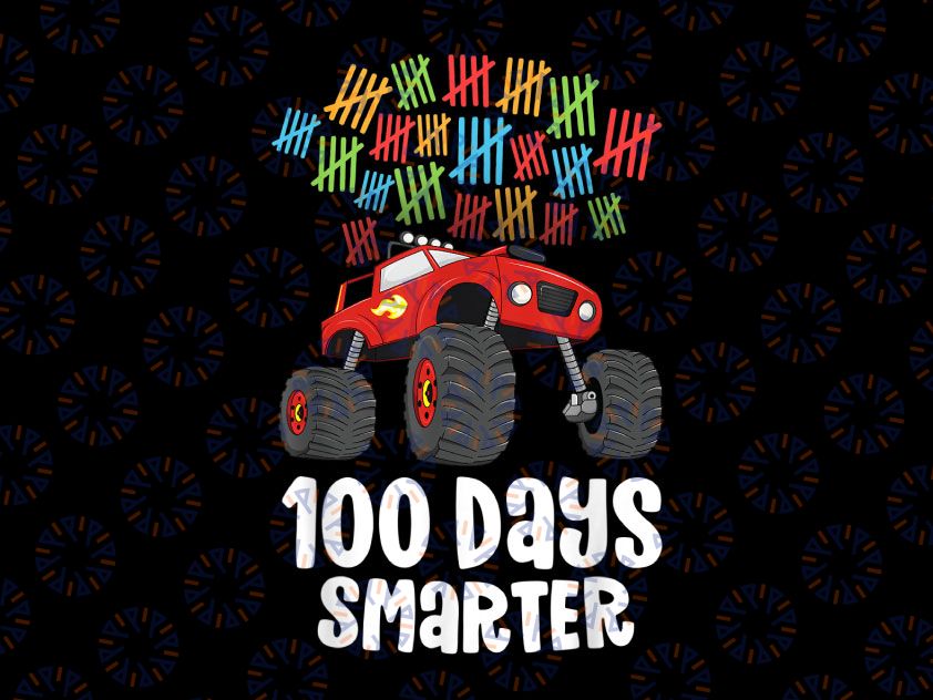 Boys 100th Day of School Png, Monster Truck 100 Smarter Png, Monster Truck Png, 100th Day Of School Png, Teacher Png