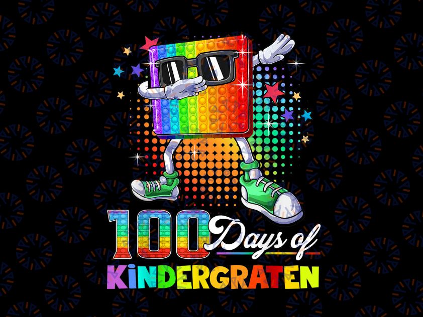 100 Days Of Kindergarten PNG, School Teacher Kids 100th Day Pop It Png, 100th Day of School PNG, Fidget Toy Pop It PNG