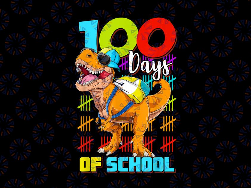 100 Days Of School Png, Dinosaur 100 Days Smarter png, 100th Day Of School PNG, Gift Kids T-Rex Png, Dinosaur PNG Sublimation Design