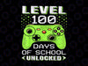 Level 100 Days Unlocked Png, Level 100 Days of School Png, 100 Days of School, 100 Day of School Shirt for Kids, Funny School Sublimation