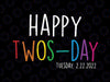 Happy Twosday svg, Twos Day Shirt svg, Twos-Day svg, February 2 Shirt svg, 2-22-22 shirt svg, February 22nd 2022, Teacher Life Svg