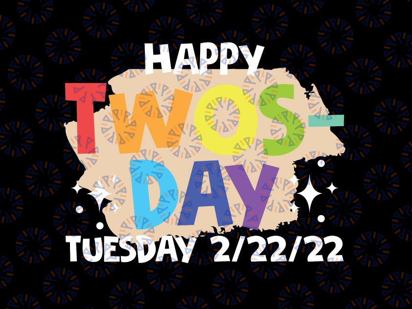 Twosday 2022 Svg png, Twos Day Teacher Svg , Happy Twos Day Svg , Twosday Svg , Twosday Tuesday February 22nd 2022 Svg