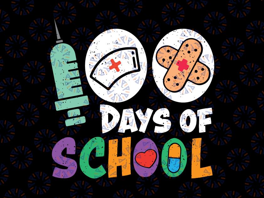 100 Days Of School Nurse 100th Day Nurse svg png 100 Days Of School Children Nurse School Nurs100th Day Of School Happy 100 Days