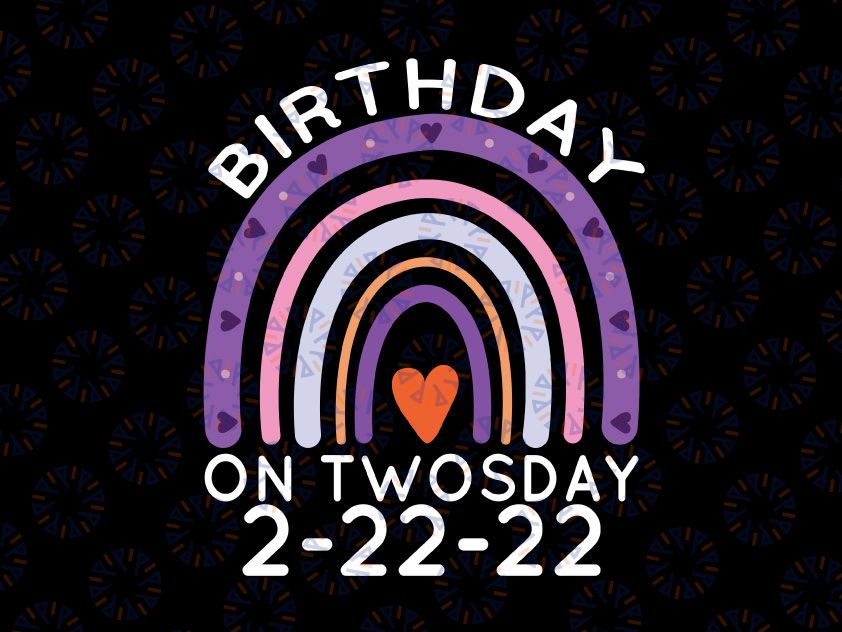 It’s My Birthday Twosday Tuesday 2 22 22 Feb 2nd 2022 Bday Svg, Twosday Svg, February 22nd Birthday Svg, Numerology Date Svg