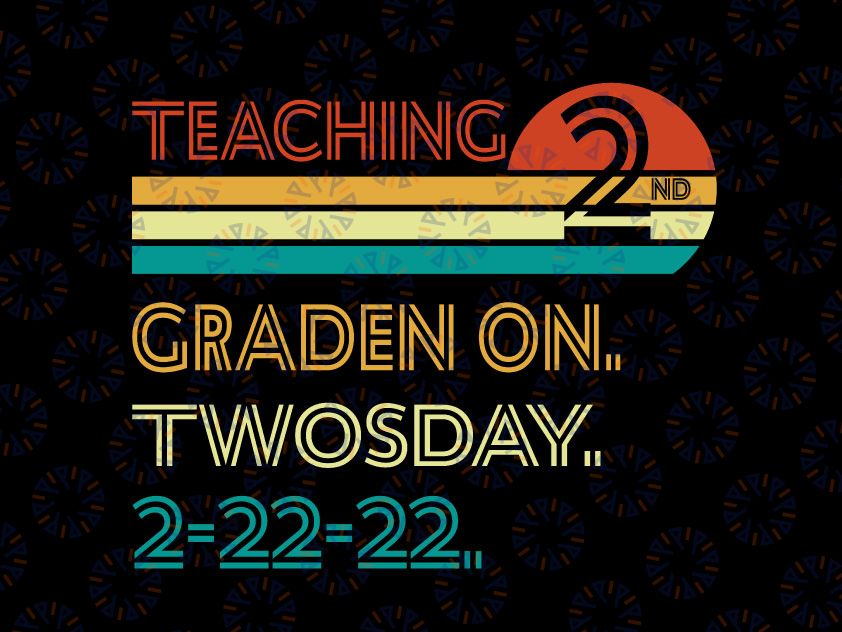 Teaching 2nd Grade On Twosday 2-22-22 22nd February 2022  Happy Twosday SVG, 22222 svg Twosday svg, teacher life, Cut File Cricut