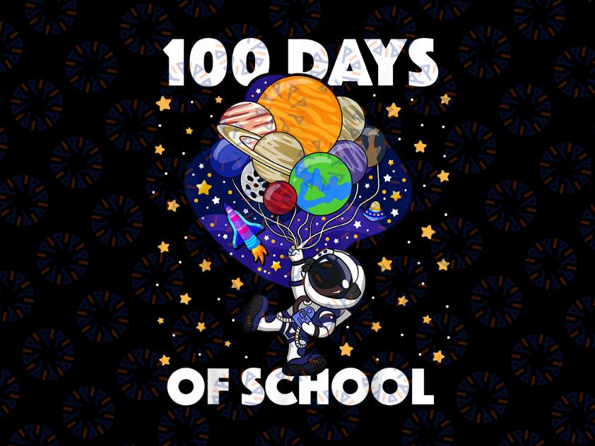 100 Days of School Astronaut Outer Space PNG, Space School, Boy School Png, School Png, 100 th Day Of School Png