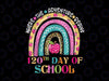 120th Day Of School Teacher Png, 120 Days Smarter Rainbow Png, 120th Day of School Png Kids Png, 120 Days Shirt Png, Students Sayings