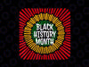 Black History Month PNG, African Sun Flag Color Png, Black History Png, Black Lives Matter Png, Black History Months, Sublimation Design