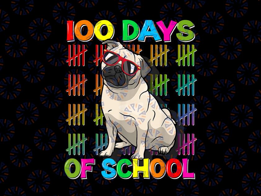 100 Days School Pug Dog Png, 100th Day Of school Boys Kids Png, 100th Day of School Png, Dog Design, Kid's Saying, Funny Pet Quote Png