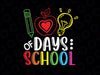 Happy 100th Day Of School Svg, Teacher Student 100 Days Smarter Svg, 100 Days of School SVG, School Teacher SVG Eps Dxf Png