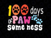 100th Day Of School Teacher Dog Paw Svg, 100 Days Paw-some Ness SVG, 100th Day of School Cut File, Dog Design, Kid's Saying, Funny Pet Quote