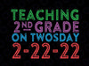 Teaching 2nd Grade On Twosday 2-22-22 22nd Svg, Teaching Rainbow, February 2022 Svg, Tuesday 2-22-22, Numerology, Silhouette Png Eps Dxf