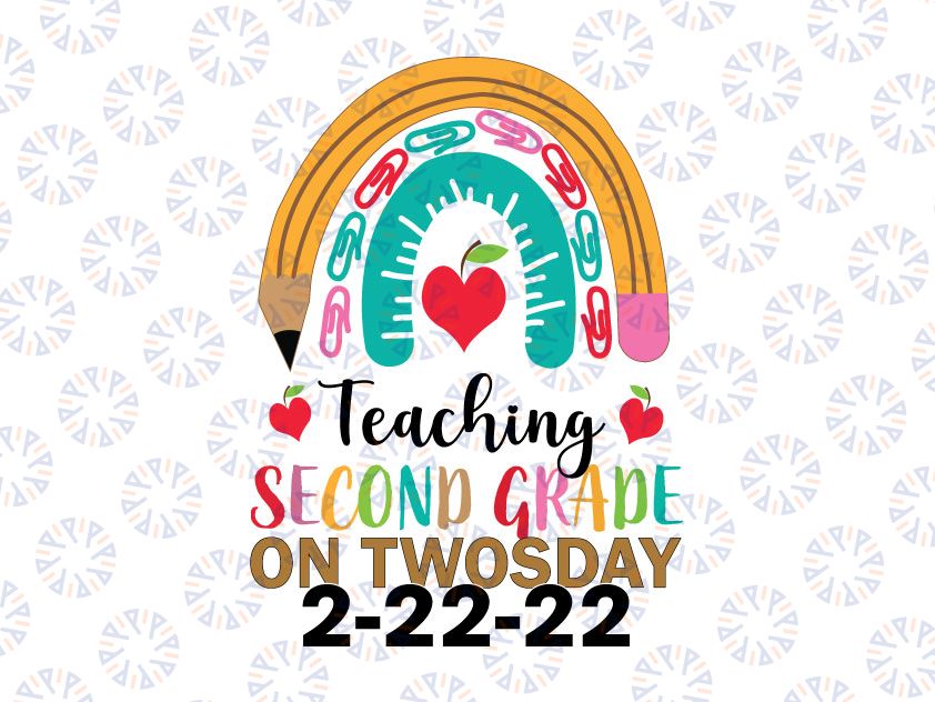 Teaching 2nd Grade On Twosday 2-22-22 22nd PNG, Teaching Rainbow, February 2022 Png, Tuesday 2-22-22, February, Numerology, Png