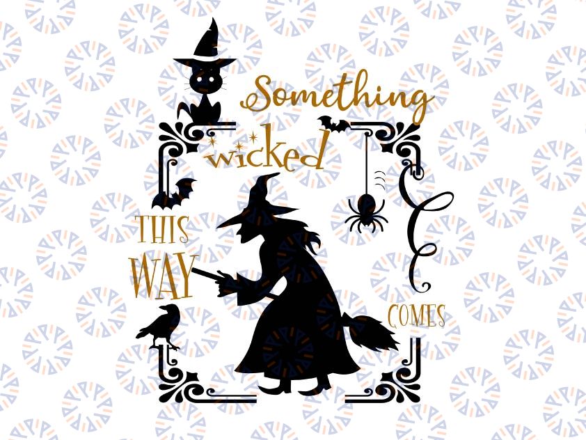 Something wicked this way comes svg, dxf,eps,png, Digital Download