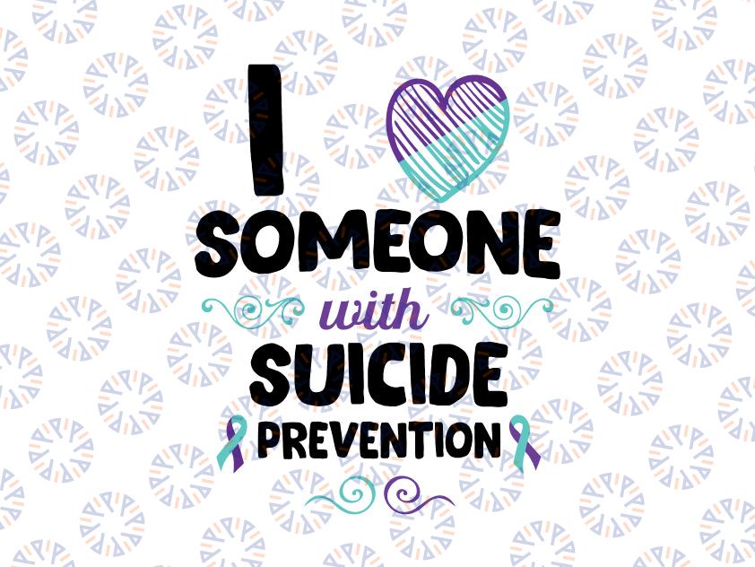I Love Someone With Suicide Prevention Svg, Suicide Loss awareness svg,Suicide Loss Ribbon svg,Suicide Ribbon Cure
