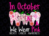 In October We Wear Pink Breast Cancer Awareness Dental Png, Breast Cancer Dental Squad, Pink Ribbon, thanksgiving Cancer Dentist Png