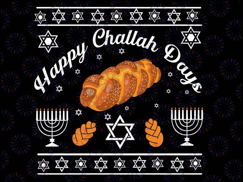 Happy Challah Days Svg, Hanukkah Ornament, Hanukkah 2022 Svg, Thanksgiving Svg Sublimation Digital Download  Svg