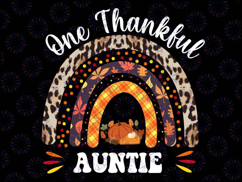 One Thankful Auntie Boho Rainbow Pumpkin Thanksgiving PNG sublimation designs downloads, Fall Rainbow Thanksgiving Autumn blessed clipart