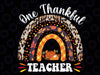 One Thankful Teacher Boho Rainbow Pumpkin Thanksgiving PNG sublimation designs downloads, Fall Rainbow Thanksgiving Autumn  blessed clipart