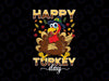 Happy Turkey Day Png, Thanksgiving Png, Happy Turkey Thanksgiving Png, Funny Turkey Png Sublimation Digital Download