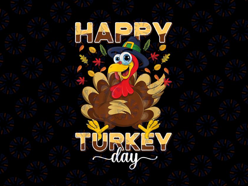 Happy Turkey Day Png, Thanksgiving Png, Happy Turkey Thanksgiving Png, Funny Turkey Png Sublimation Digital Download