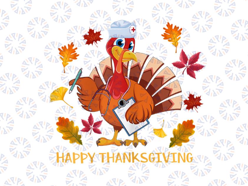 Nurse Turkey PNG- Hospital Thanksgiving Day PNG - Be Grateful PNG - Family Dinner Png- Happy Turkey Day Png