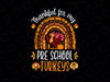 Thankful For My Preschool Turkeys Rainbow PNG, Thanksgiving Png, Teacher png Design, Turkey Png Sublimation Digital Download