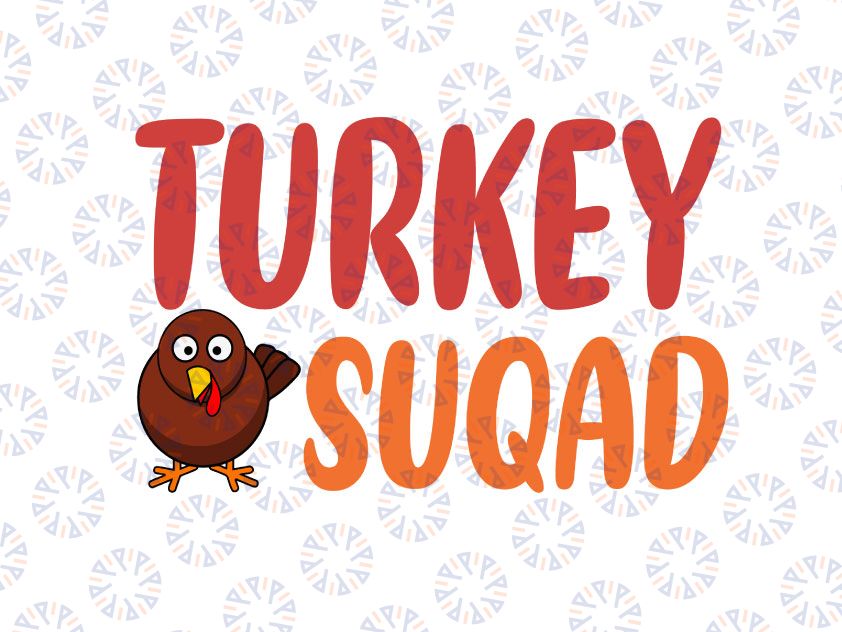 Turkey Squad Svg,Thanksgiving Svg Png, Fall Svg, Autumn Quotes & Sayings, Thanksgiving Thankful Fall Svg Png digital download