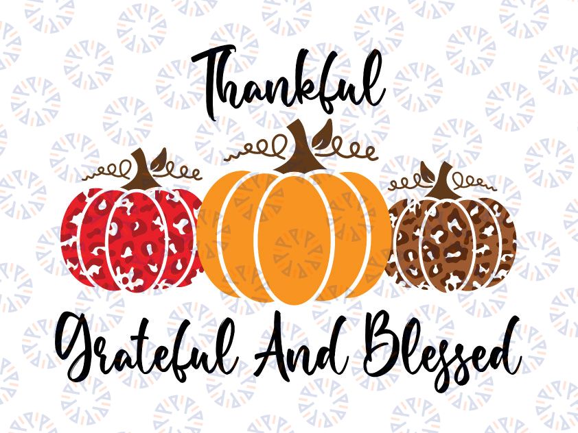 Thankful Grateful Blessed PNG, Thanksgiving Png, Pumpkin Season Clipart Sublimation Design Downloads