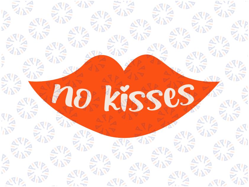 No Kisses SVG PNG, Valentines Day Gift, Valentines Day, Valentine Gift, Heart svg, Pandemic svg png dxf