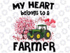 My Heart Belongs To A Farmer Valentine For Farmer Wife Png, Farmer Truck Valentine Png, Love Tree Instant Download