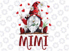 Funny Love Being Called MIMI Gnome Valentine Day Png, Valentines Gnome Png, Gnome Png, Valentines Day Png, Instant Download