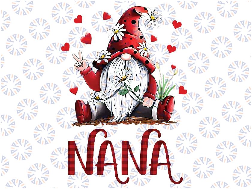 Funny Love Being Called NANA Gnome Valentine Day Png, Valentines Gnome Png, Gnome Png, Valentines Day Png, Instant Download