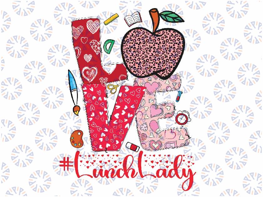 Love Lunch Lady Heart Valentine's Day Cafeteria Worker Png, Lunch Lady Life, Love Leopard Heart, Sublimation Design Downloads