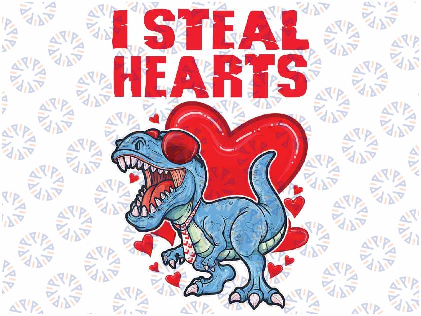 I Steal Hearts Trex Dinosaur Valentine Png, Steal Heart Valentine Day Png, Valentine's Day Digital Download