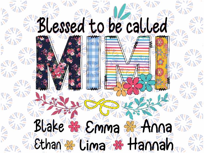 Personalized Mimi- Custom Blessed To Be Called Flower, Custom Blessed To Be Called Mimi Flowers Butterly Lovers, Digital Download