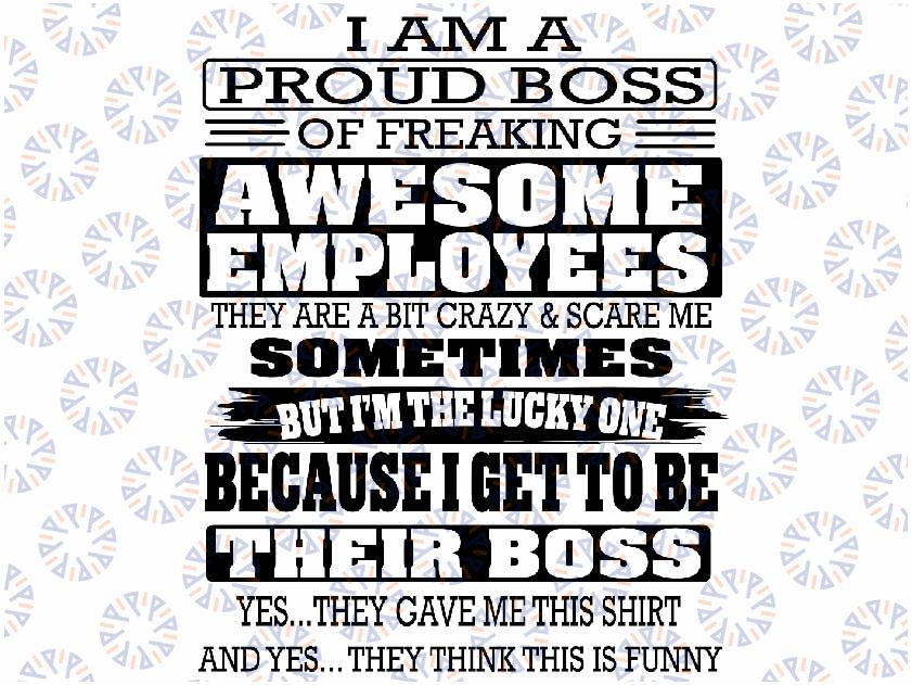 I Am A Proud Boss Of Freaking Awesome Employees Svg, Valentine Quote Funny, Valentine's Day, Digital Download
