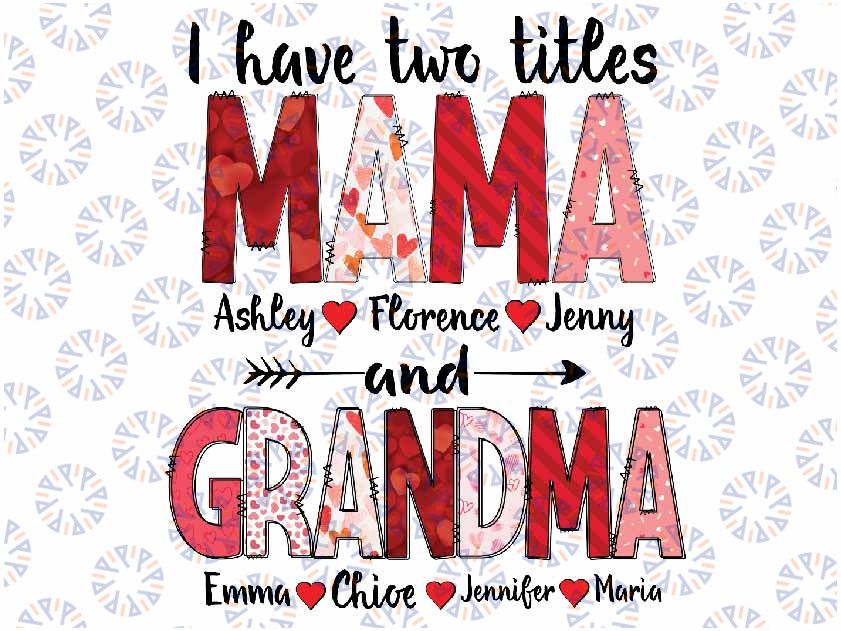 Personalized Title Mama  and Grandma Png, Custom Valentine Heart Grandma Png, Custom Mama and Grangma, Valentine Day Custom, Digital Download