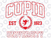 Cupid University svg, Valentine svg, Valentines Day T Shirt Design, Love, Cupid, Heart, svg, Digital Download, Includes 5 Colors