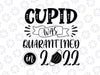 Cupid was quarantined in 2021 svg, Cupid was quarantined svg, Valentine's Day 2021 svg, Valentine's Day cut file, Valentine saying svg