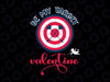 Valentines Day Target board Svg png, Valentines Day, Be mine heart svg, Be my valentine, Be Mine Svg, Heart Svg, Valentines svg, Girl valentine svg
