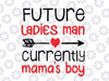 Future Ladies Man Current Mama's Boy Svg, Boys Valentine Svg, Mama's Valentine, Valentine Svg, Kids Valentine Svg, Mama's Boy Svg Png