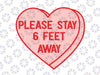 Valentine's Day 2022 Please Stay 6 Feet Away Svg, Funny Valentine Svg, Anti valentines day Svg, Clipart Vector, DXF Eps